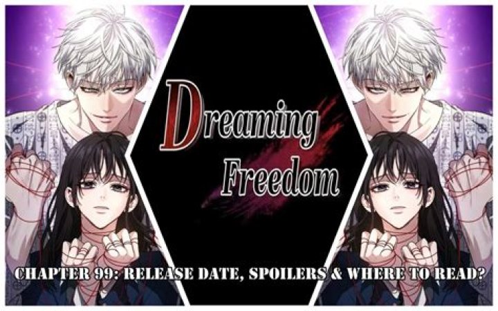 From Dreams to Freedom Chapter 130 Release Date, Recap, Cast, Review, Plot, Spoilers, Streaming, Schedule & Where To Watch? - SarkariResult