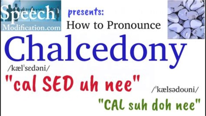How to pronounce chalcedony